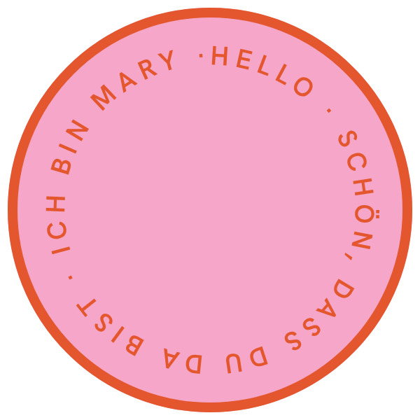Hello, schön, dass du da bist. Ich bin Mary.
